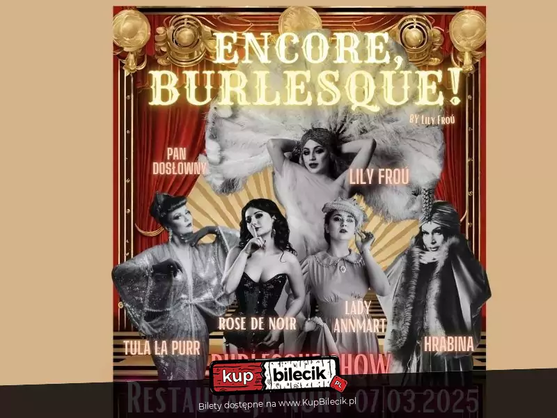 Encore, Burlesque! by Lily Froú w Brodnicy