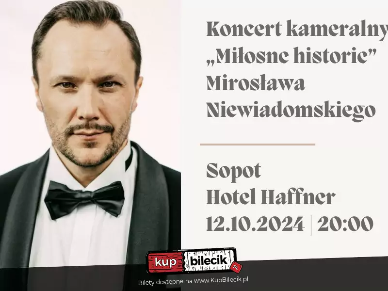 Koncert kameralny "Miłosne historie"  Mirosława Niewiadomskiego