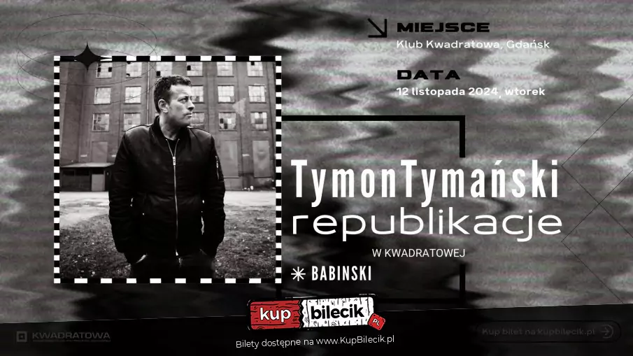 Tymon Tymański - Republikacje // Babinski // Gdańsk // 12.11.2024