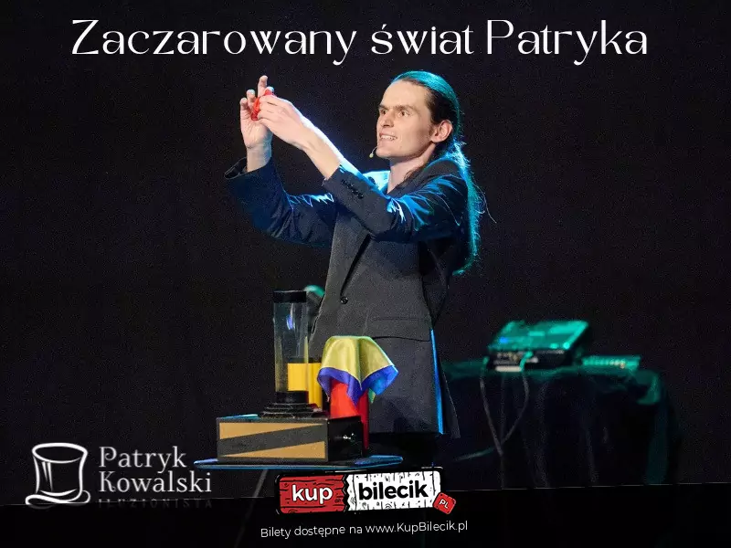 Zaczarowany świat Patryka - Familijny spektakl iluzji od lat 5-ciu