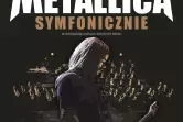 Muzyka zespołu Metallica symfonicznie