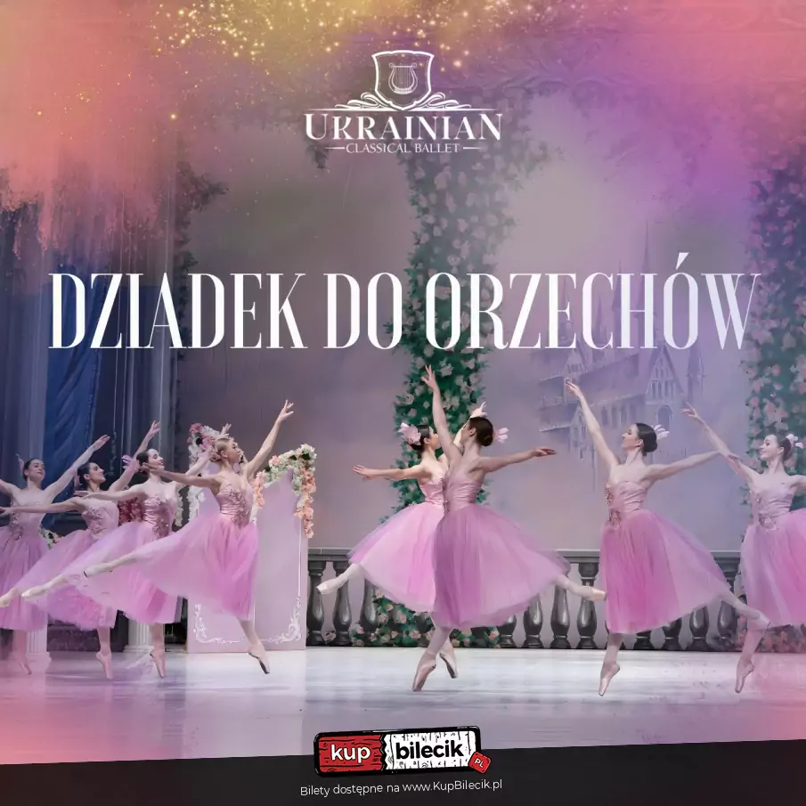 "Dziadek do Orzechw" - Ukrainian Classical Ballet