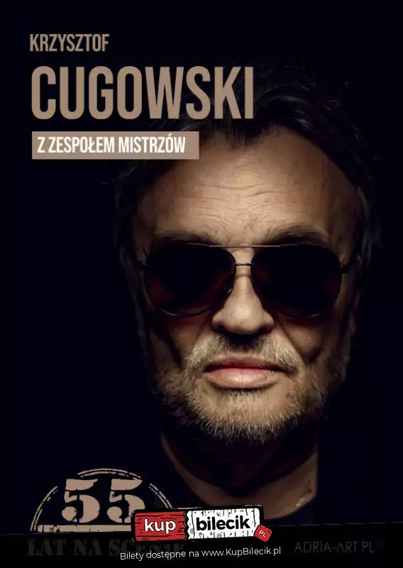 Krzysztof Cugowski - 55 lat na scenie