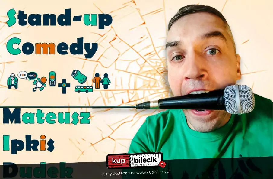 Stand-Up: Mateusz Ipkis Dudek