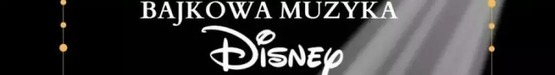 Koncert wśród setek świec: Bajkowa muzyka Disney'a